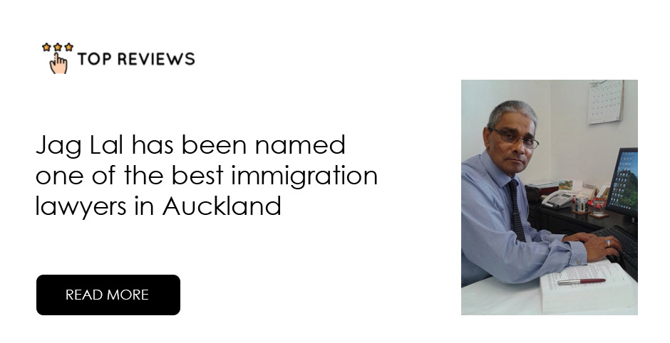 Jag Lal has been named one of the best immigration lawyers in Auckland. Read More.